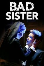 Watch Bad Sister Zmovies