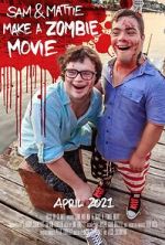 Watch Sam & Mattie Make a Zombie Movie Zmovies