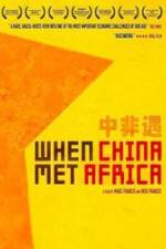 Watch When China Met Africa Zmovies