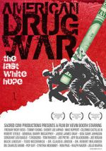 Watch American Drug War: The Last White Hope Zmovies