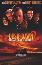 Watch Dusk Till Dawn 2: Texas Blood Money Zmovies