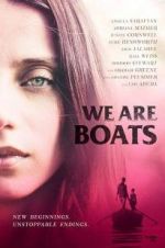 Watch We Are Boats Zmovies