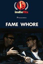 Watch Fame Whore Zmovies