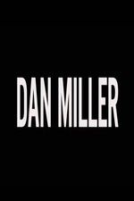 Watch Dan Miller Zmovies