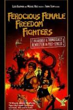 Watch Ferocious Female Freedom Fighters Zmovies