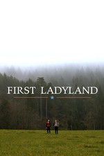 Watch First Ladyland Zmovies
