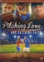 Watch Pitching Love and Catching Faith Zmovies