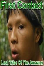 Watch First Contact: Lost Tribe of the Amazon Zmovies