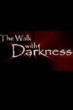 Watch The Walk with Darkness Zmovies