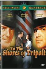 Watch To the Shores of Tripoli Zmovies