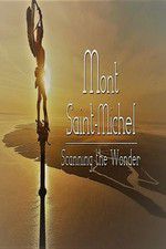 Watch Mont Saint-Michel, Scanning the Wonder Zmovies