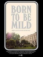Watch Born to Be Mild (Short 2014) Zmovies