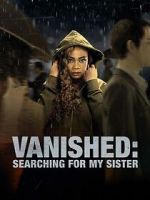 Watch Vanished: Searching for My Sister Zmovies
