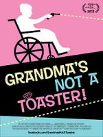 Watch Grandma\'s Not a Toaster Zmovies