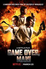 Watch Game Over, Man! Zmovies