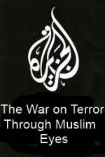 Watch The War on Terror Through Muslim Eyes Zmovies