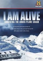 Watch I Am Alive: Surviving the Andes Plane Crash Zmovies