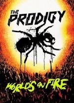 Watch The Prodigy: World\'s on Fire Zmovies