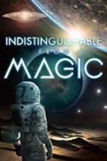 Watch Indistinguishable from Magic Zmovies