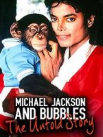 Watch Michael Jackson and Bubbles: The Untold Story Zmovies