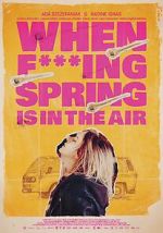 Watch When Fucking Spring is in the Air Zmovies