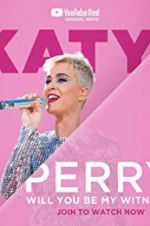 Watch Katy Perry: Will You Be My Witness? Zmovies