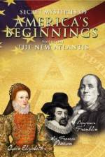 Watch Secret Mysteries of America's Beginnings Volume 1: The New Atlantis Zmovies