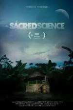 Watch The Sacred Science Zmovies