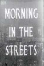 Watch Morning in the Streets Zmovies