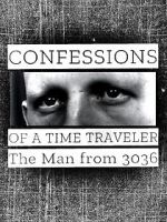Watch Confessions of a Time Traveler - The Man from 3036 Zmovies