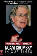 Watch Power and Terror Noam Chomsky in Our Times Zmovies