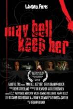 Watch May Hell Keep Her Zmovies