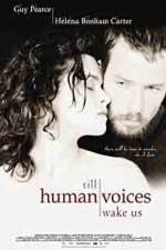 Watch Till Human Voices Wake Us Zmovies