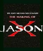 Watch By Any Means Necessary: The Making of \'Jason X\' Zmovies