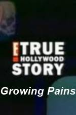 Watch E True Hollywood Story -  Growing Pains Zmovies