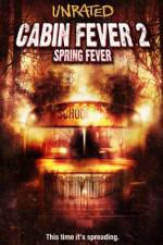 Watch Cabin Fever 2 Spring Fever Zmovies