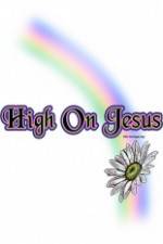 Watch High on Jesus Zmovies