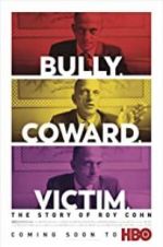 Watch Bully. Coward. Victim. The Story of Roy Cohn Zmovies