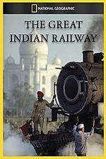 Watch The Great Indian Railway Zmovies