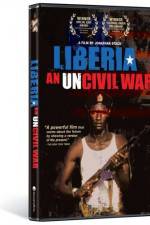 Watch Liberia An Uncivil War Zmovies
