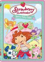 Watch Strawberry Shortcake: Berry Fairy Tales Zmovies