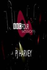 Watch PJ Harvey BBC 4 Sessions 2004 Zmovies