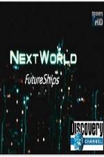 Watch Discovery Channel Next World Future Ships Zmovies