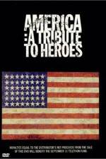 Watch America A Tribute to Heroes Zmovies