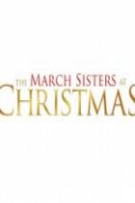 Watch The March Sisters at Christmas Zmovies