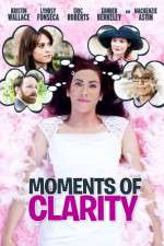 Watch Moments of Clarity Zmovies
