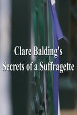 Watch Clare Balding\'s Secrets of a Suffragette Zmovies