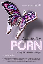 Watch Addicted to Porn: Chasing the Cardboard Butterfly Zmovies