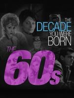 Watch The Decade You Were Born: The 1960's Zmovies
