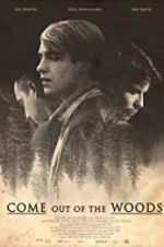 Watch Come Out of the Woods Zmovies